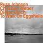 To Walk On Eggshells